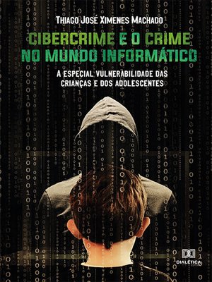 cover image of Cibercrime e o Crime no Mundo Informático